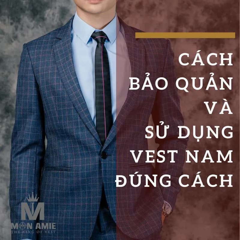 Nguyên tắc mặc vest và cách giữ bộ vest bền form