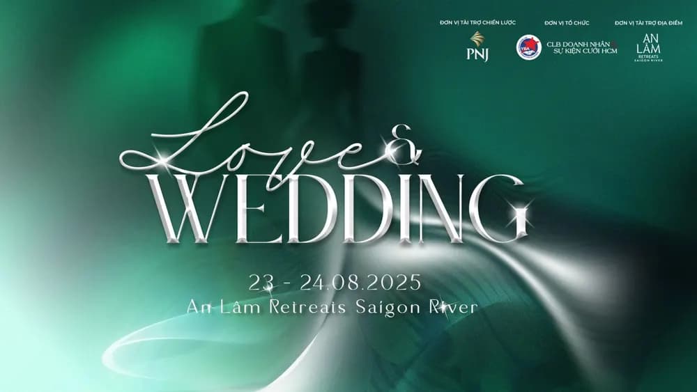 Love and Wedding Showcase 2025 tại An Lâm Retreats Saigon River