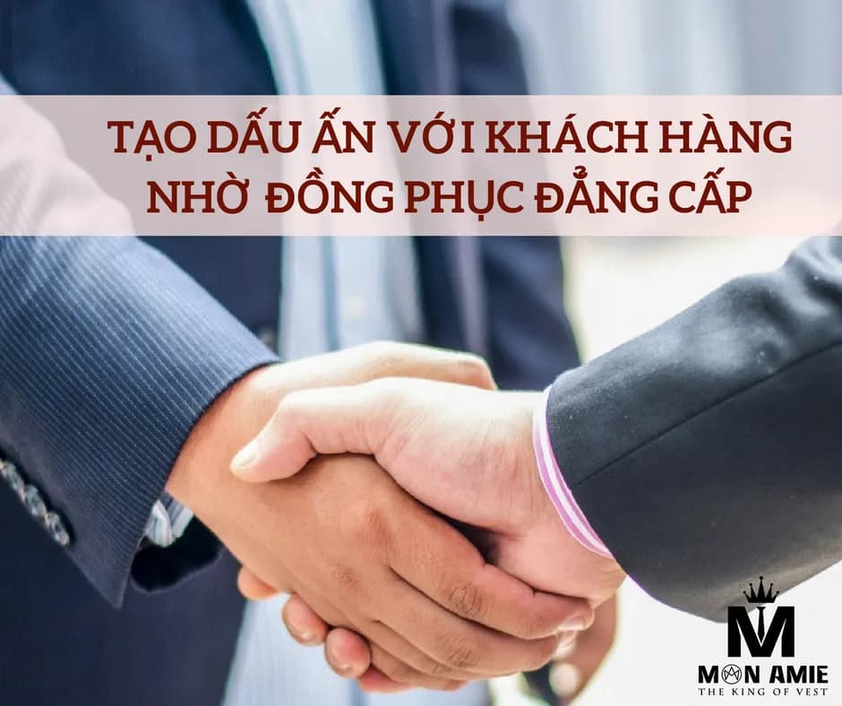 Tạo dấu ấn với khách hàng nhờ đồng phục đẳng cấp